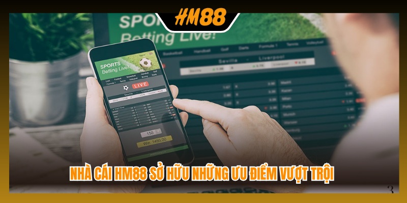 Nhà cái HM88 sở hữu những ưu điểm vượt trội 