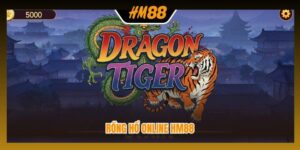 Rồng hổ online HM88
